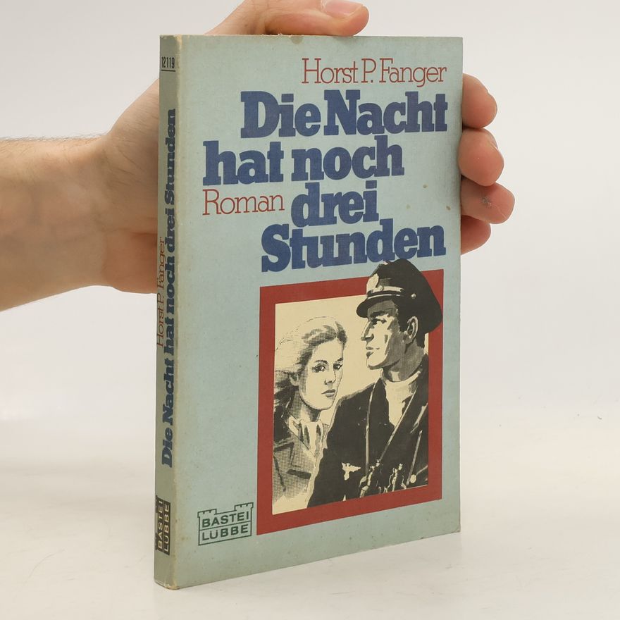 Horst P. Fanger Die Nacht hat noch drei Stunden