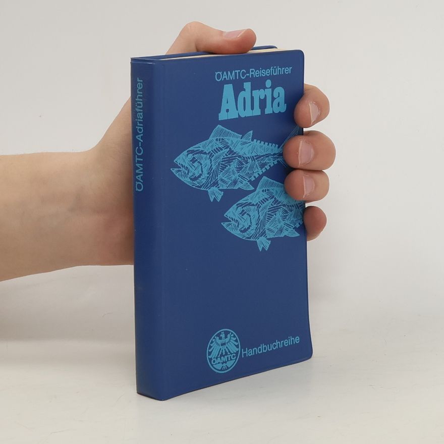 Various authors Öamtc-Reiseführer. Adria - Italien und Jugoslawien