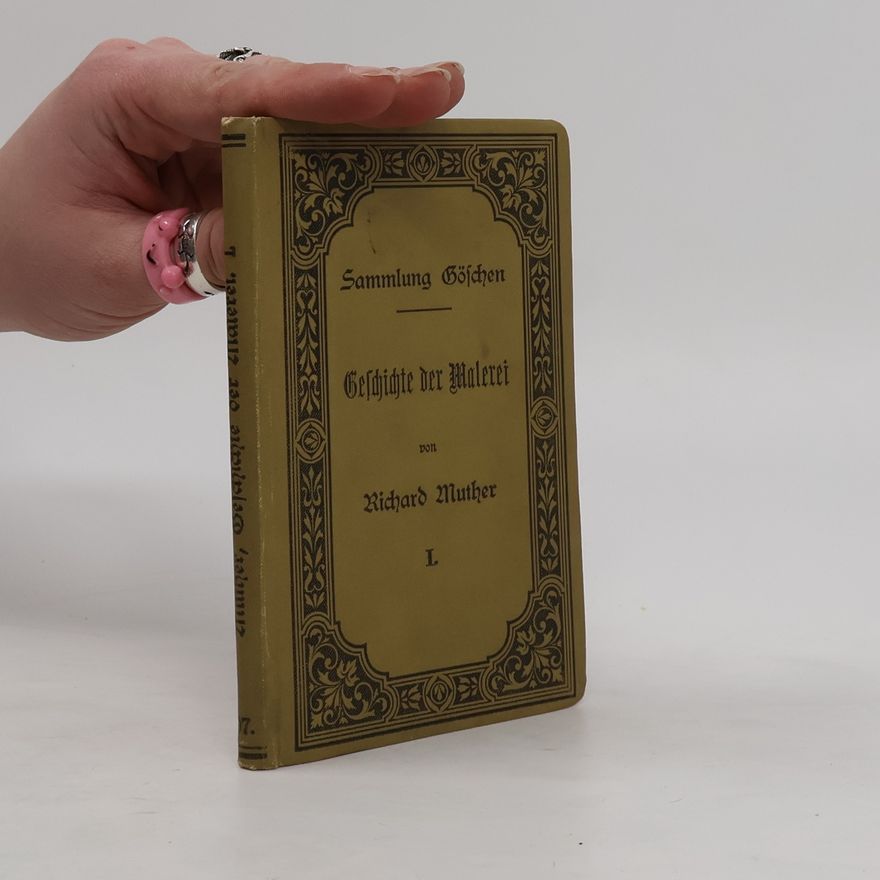Richard Muther Geschichte der Malerei I
