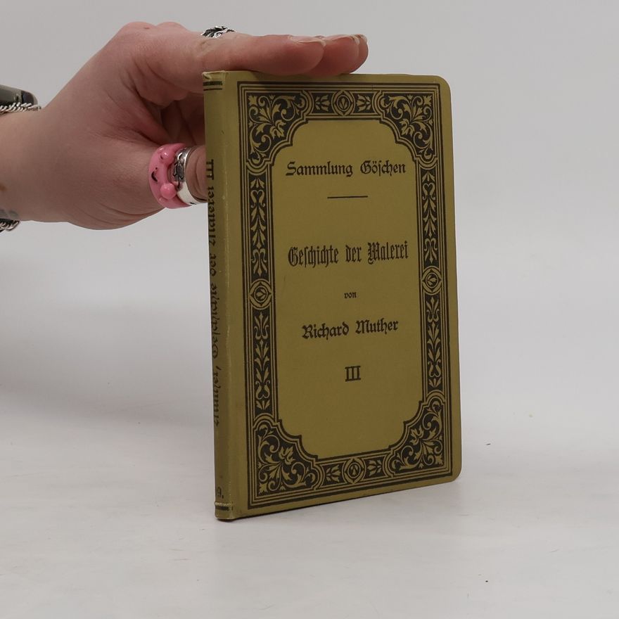 Richard Muther Geschichte der Malerei III