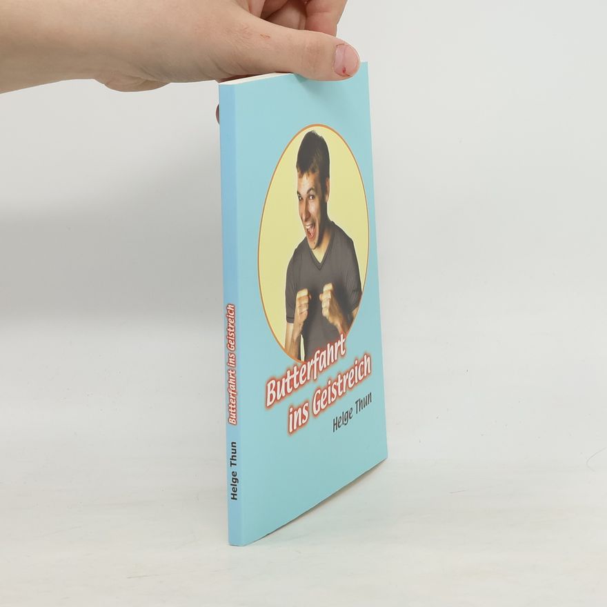 Helge Thun Butterfahrt ins Geistreich