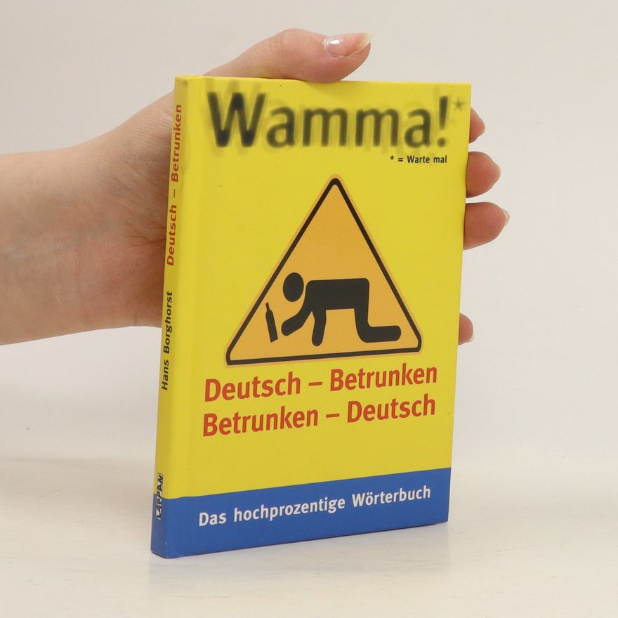 Hans Borghorst Wamma! Deutsch-Betrunken, Betrunken-Deutsch