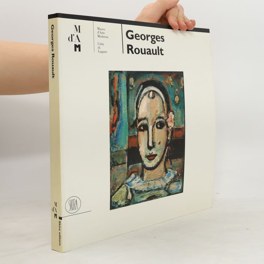 Georges Rouault Georges Rouault. Museo d'Arte Moderna della Città di Lugano