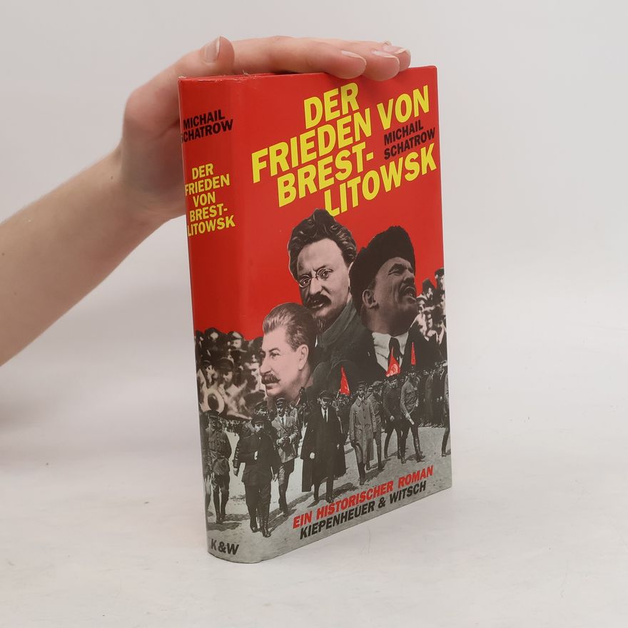 Schatrow Michail Der Frieden von Brest-Litowsk