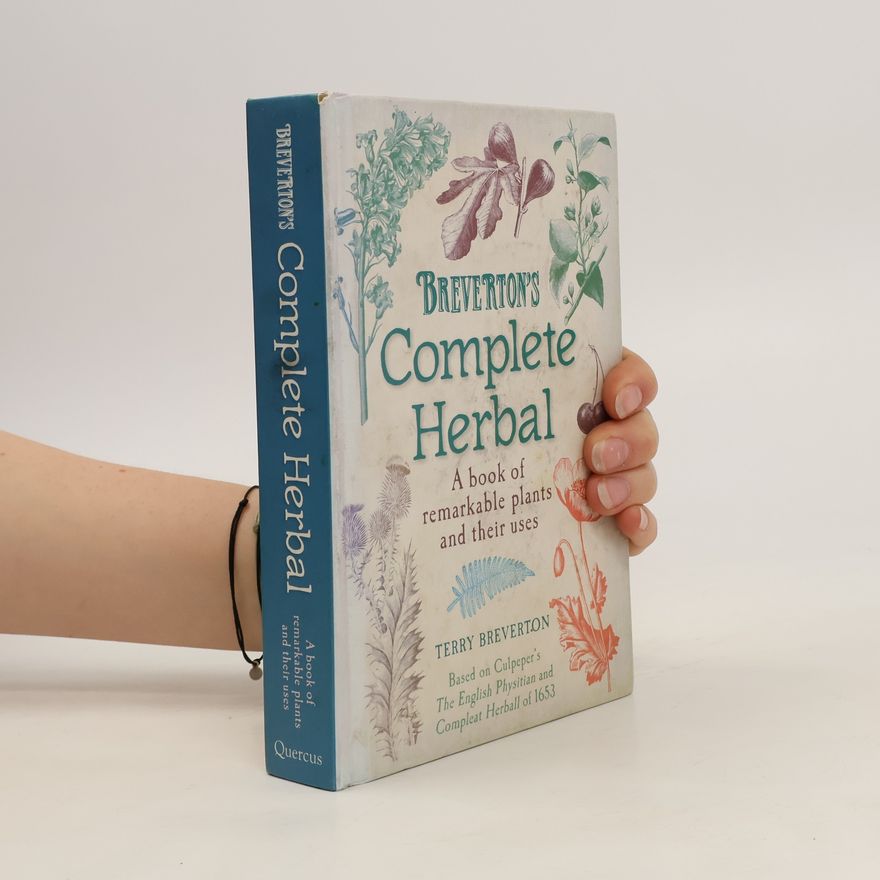 Terry Breverton Breverton's Complete Herbal