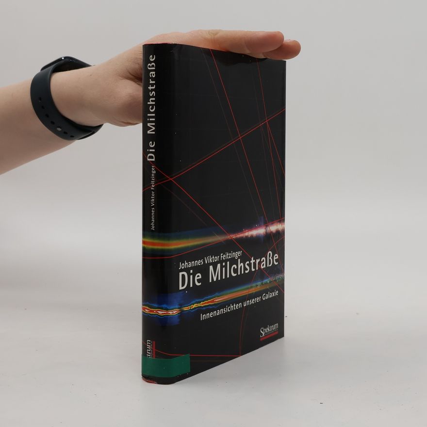 Johannes Viktor Feitzinger Die Milchstraße