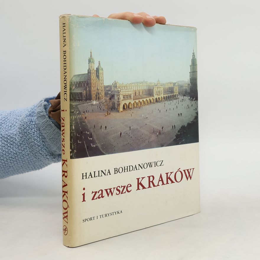 Halina Bohdanowicz I zawsze Kraków