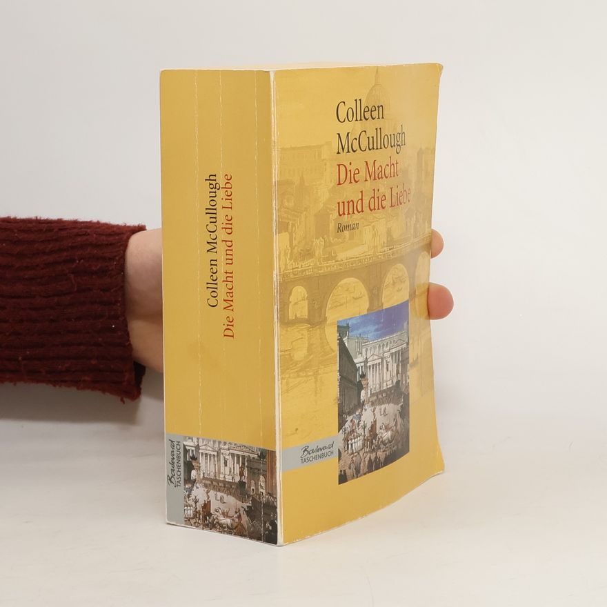 Colleen McCullough Die Macht und die Liebe