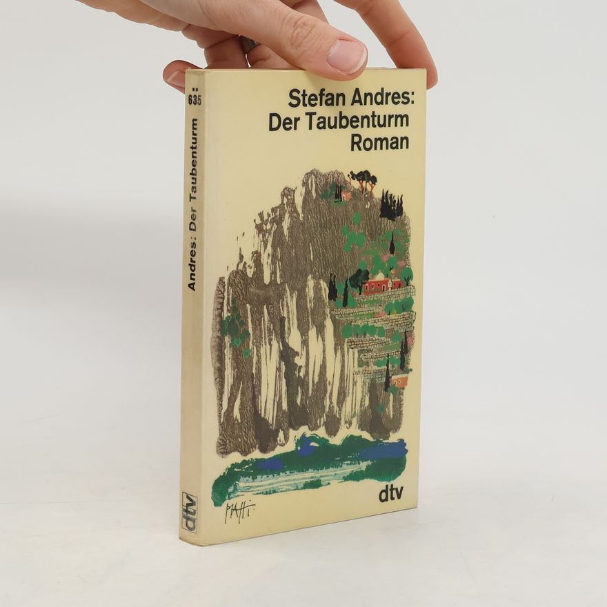 Stefan Andres Der Taubenturm.