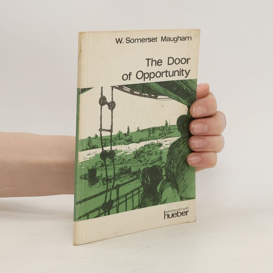 William Somerset Maugham The Door of Opportunity