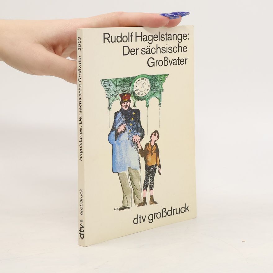 Rudolf Hagelstange Der sächsische Großvater