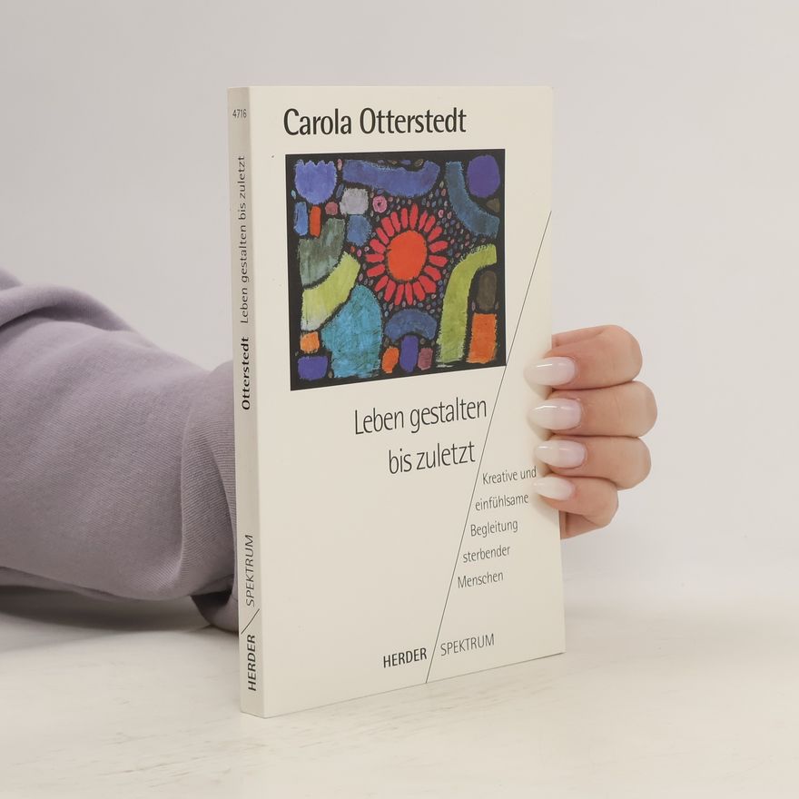 Carola Otterstedt Leben gestalten bis zuletzt