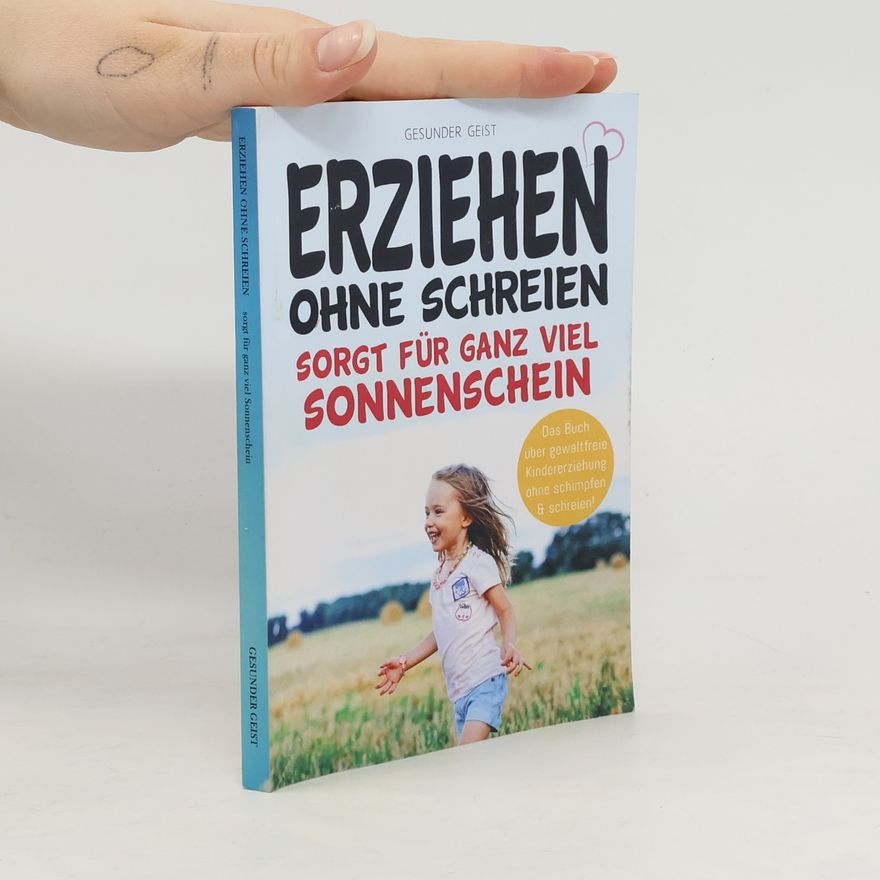 Collectif d'auteurs Erziehen ohne Schreien sorgt für ganz viel Sonnenschein