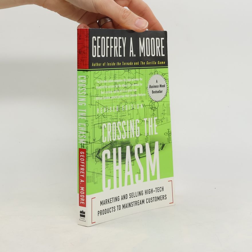 Geoffrey Alexander Moore Crossing the Chasm