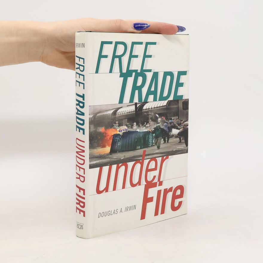 Douglas A. Irwin Free Trade Under Fire