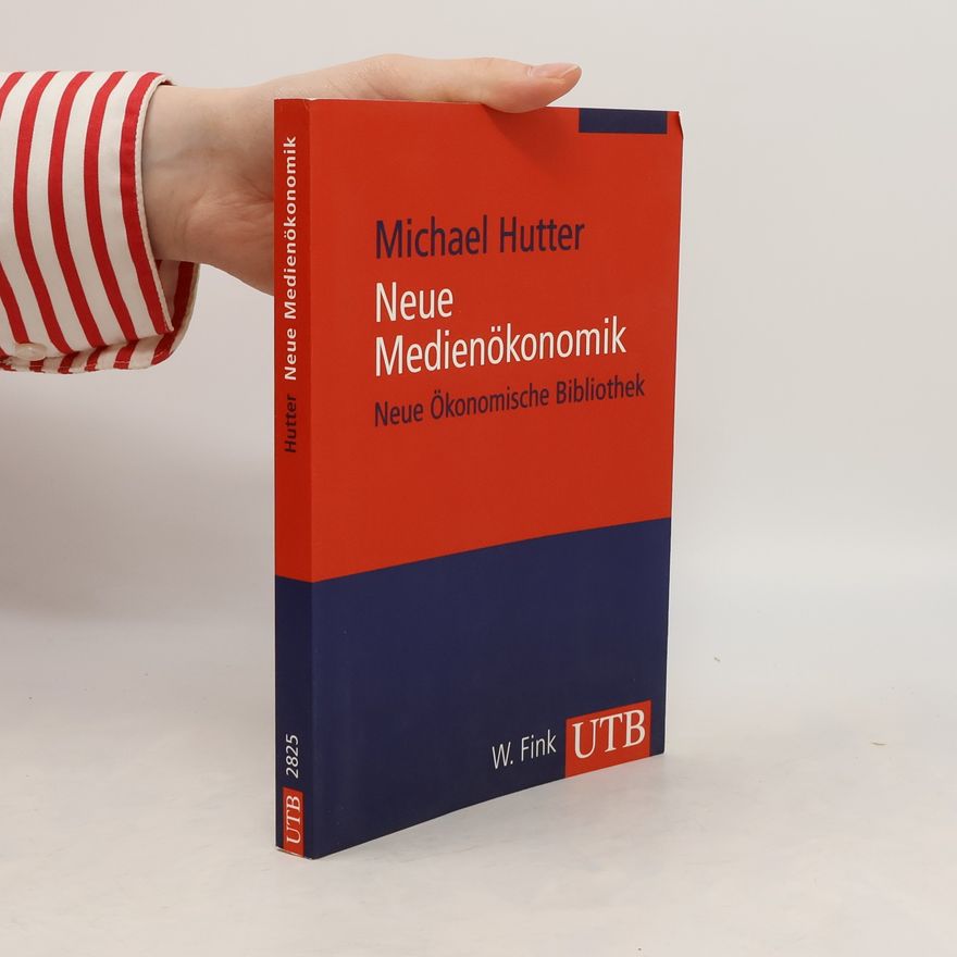Michael Hutter Neue Medienökonomik