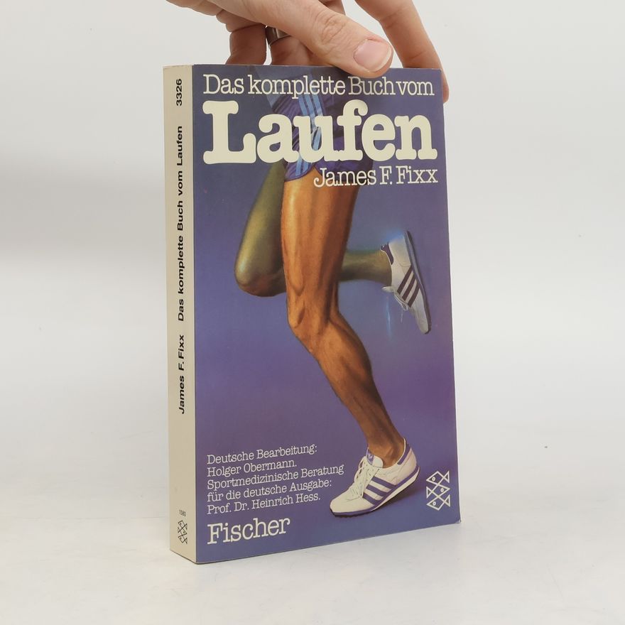 James F. Fixx Das komplette Buch vom Laufen