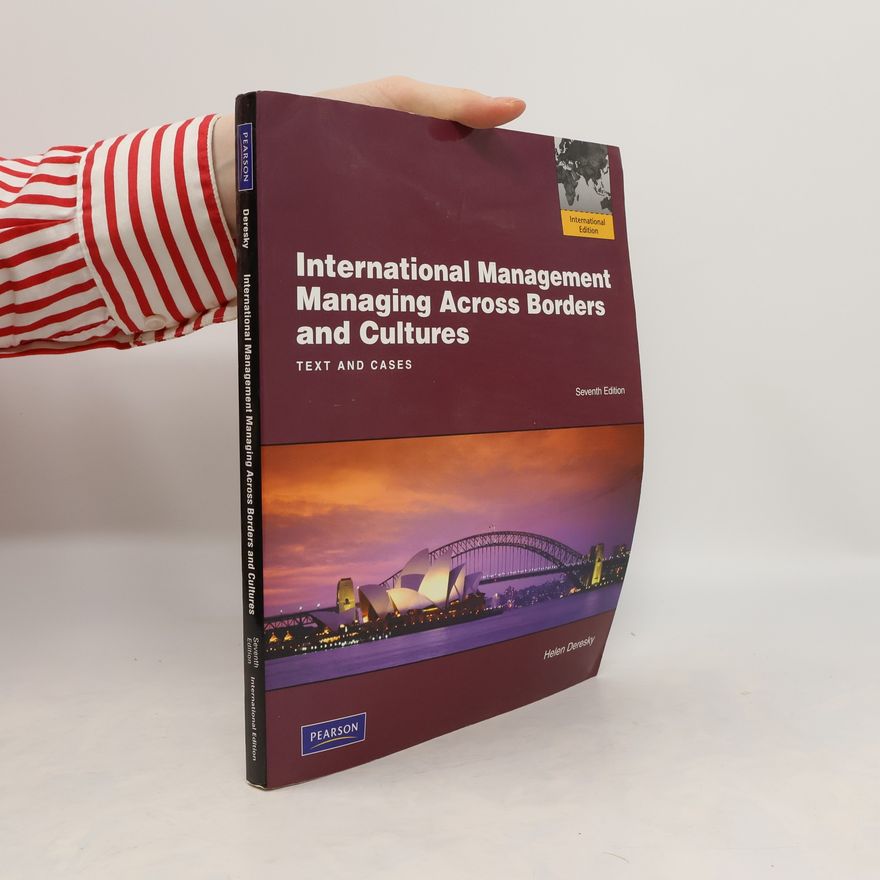 Helen Deresky International Management. Managing Across Borders and Cultures