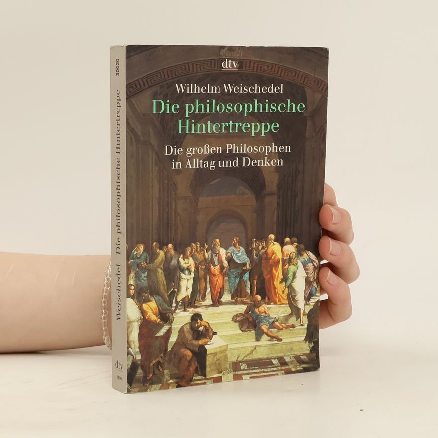 Wilhelm Weischedel Die philosophische Hintertreppe