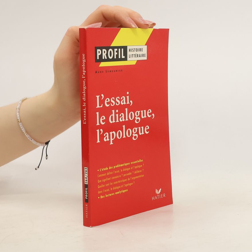 Aude Lemeunier L'essai, le dialogue, l'apologue