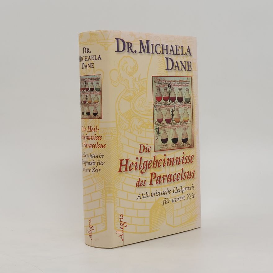 Michaela Dane Die Heilgeheimnisse des Paracelsus