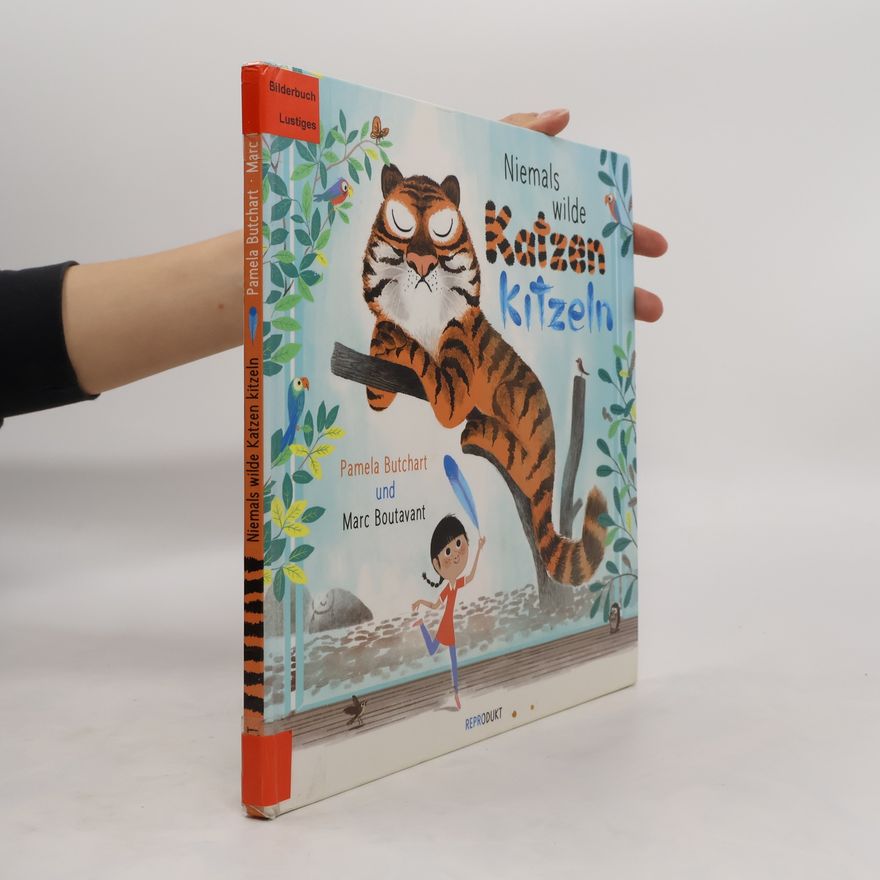 Pamela Butchart Niemals wilde Katzen kitzeln