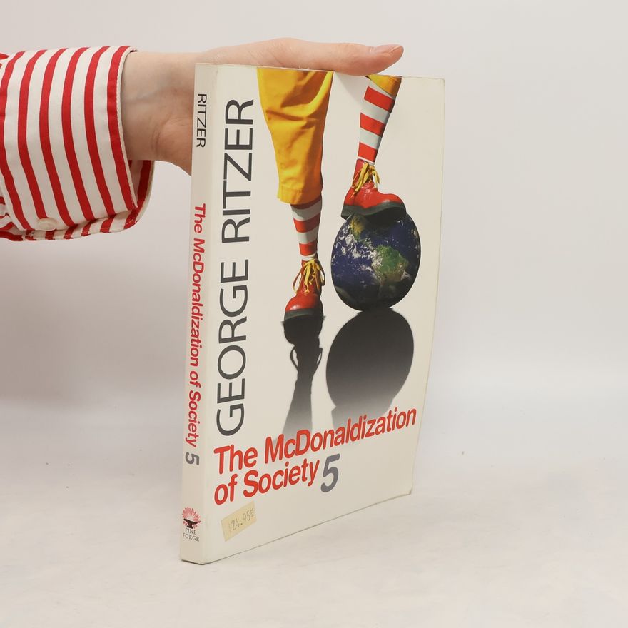 George Ritzer The McDonaldization of Society 5