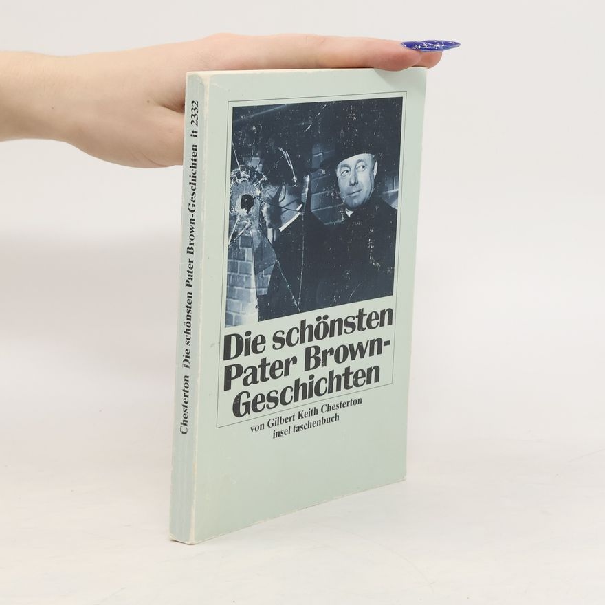 G. K. Chesterton Die schönsten Pater-Brown-Geschichten
