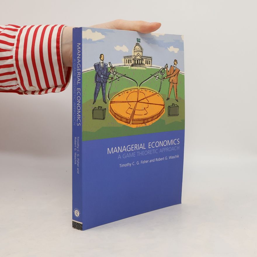 Timothy C. G. Fisher Managerial Economics