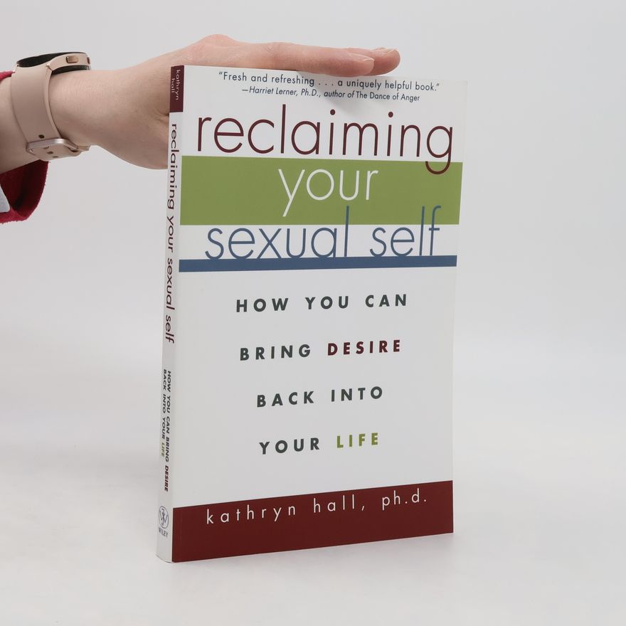 Kathryn T. Hall Reclaiming Your Sexual Self
