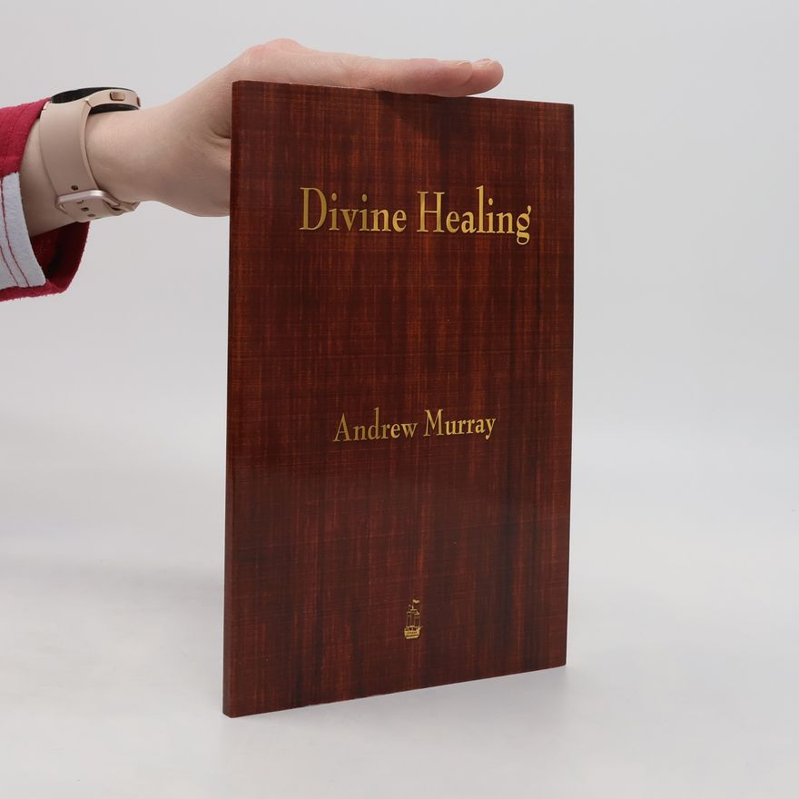 Andrew Murray Divine Healing