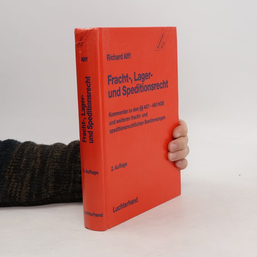 Richard Alff Fracht-, Lager- und Speditionsrecht