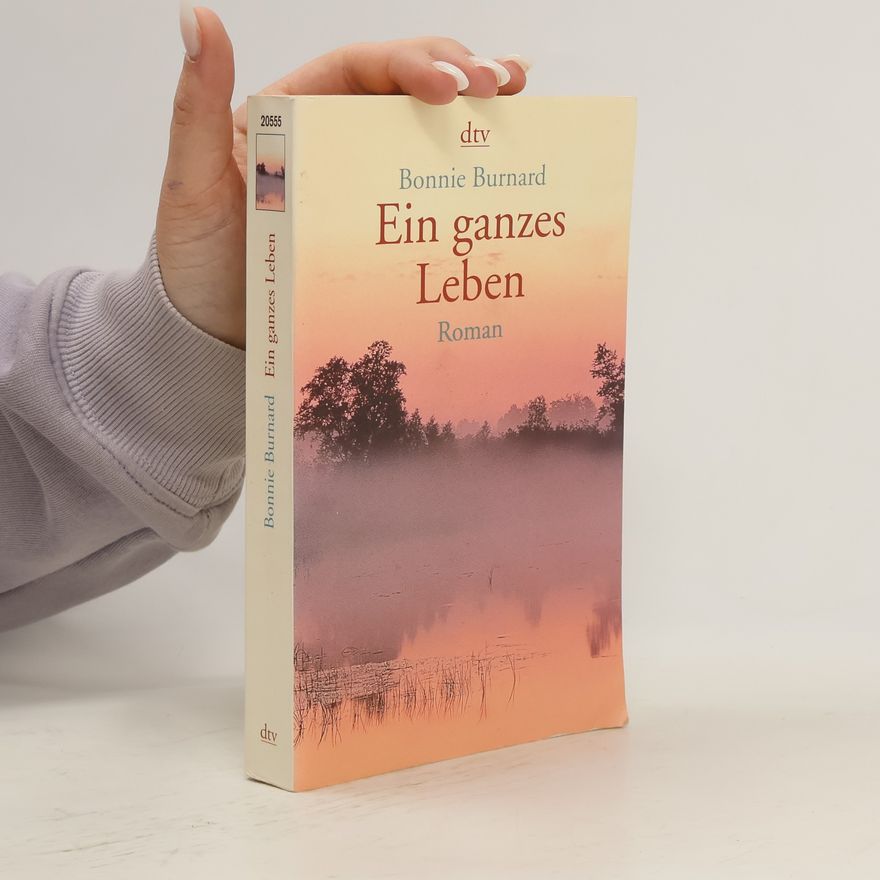 Bonnie Burnard Ein ganzes Leben