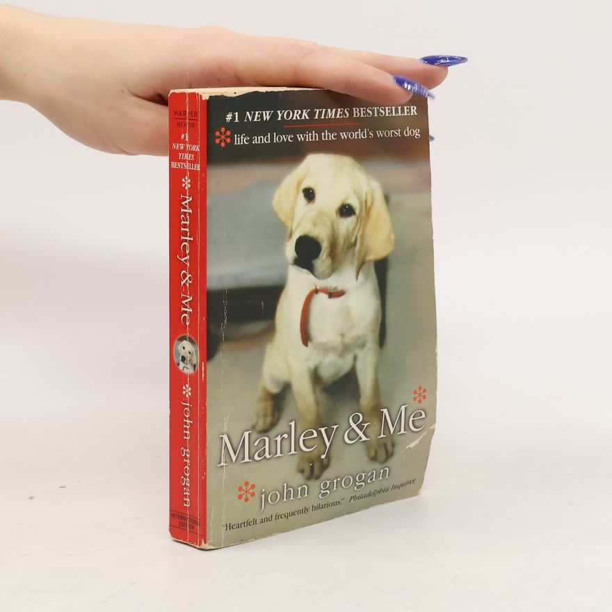 John Grogan Marley & Me