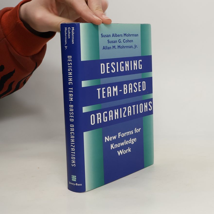 Allan M. Mohrman Designing Team-Based Organizations