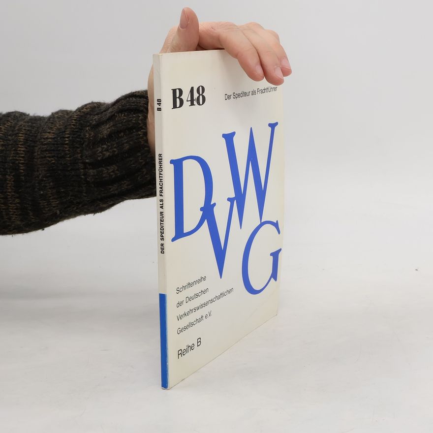 Various authors B 48 Der Spediteur als Frachtführer