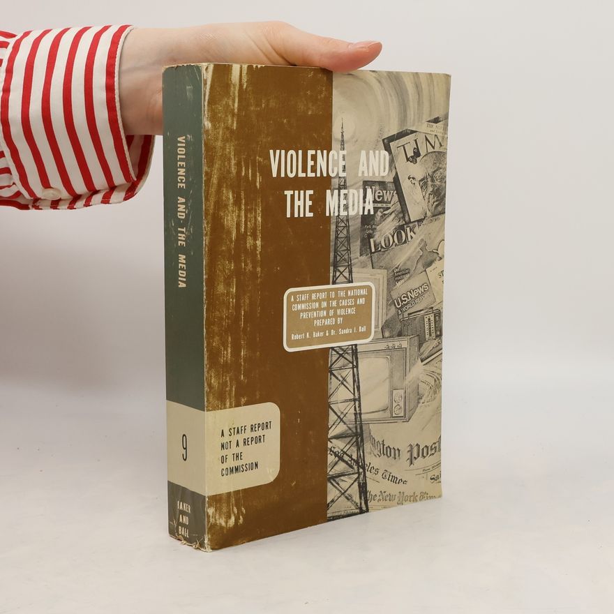 Various authors Violence and the Media 9