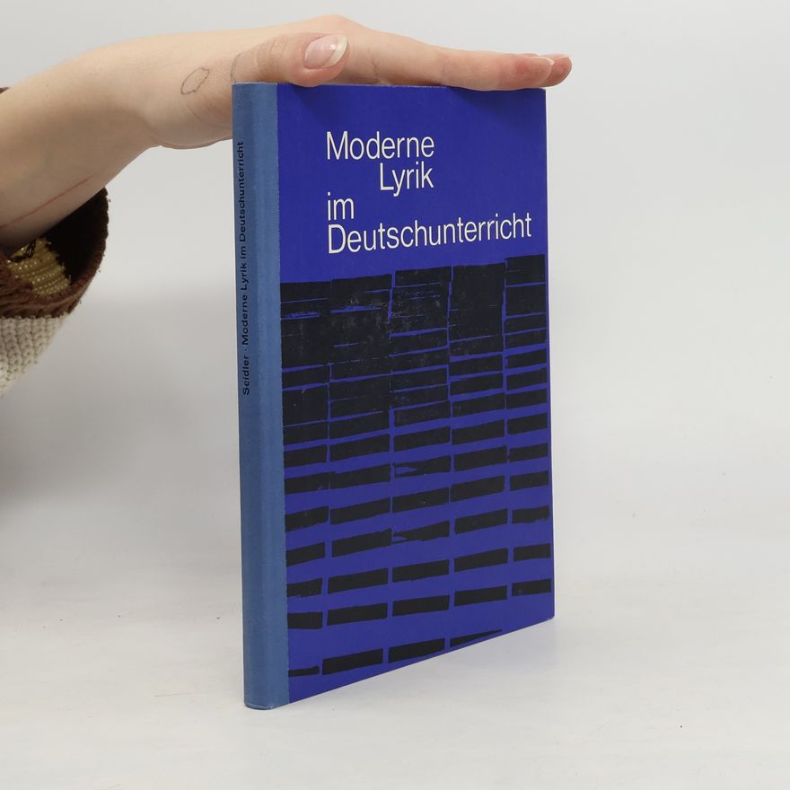 Manfred Seidler Moderne Lyrik im Deutschunterricht