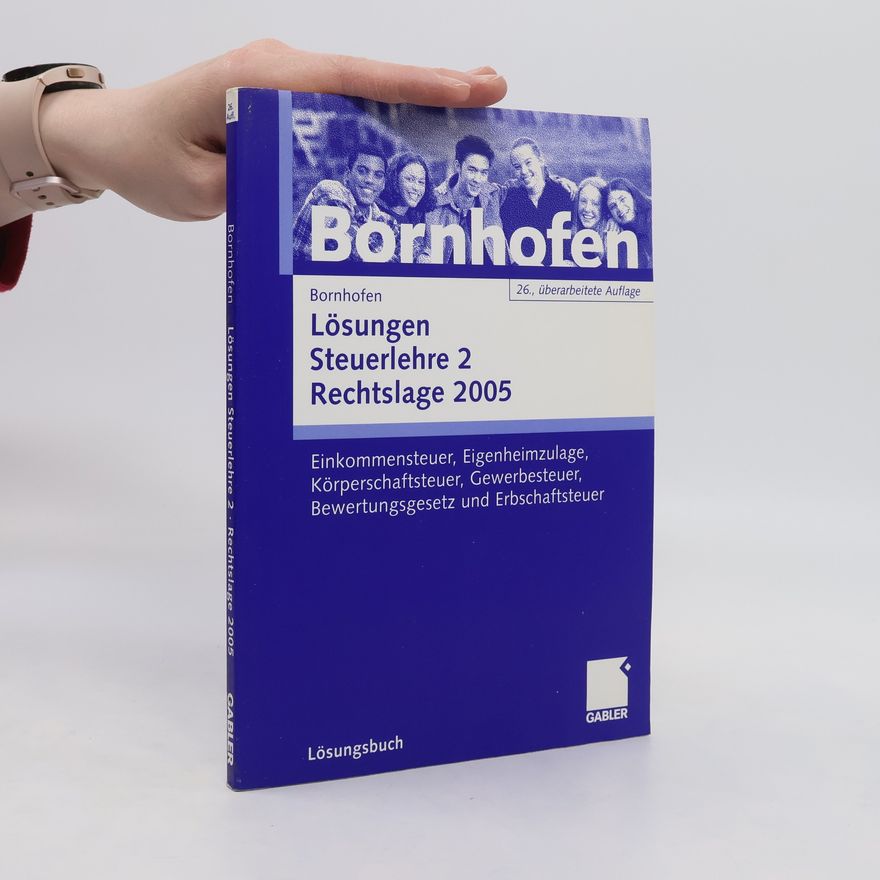 Manfred Bornhofen Lösungen Steuerlehre 2 Rechtslage 2005