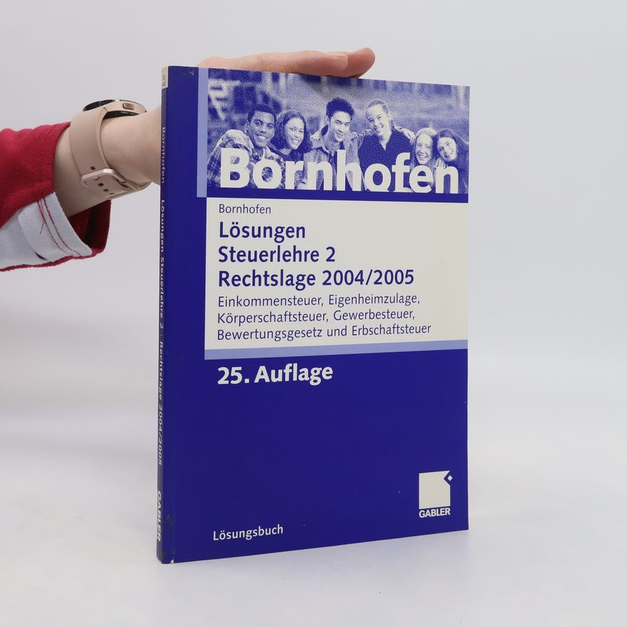 Manfred Bornhofen Lösungen Steuerlehre 2. Rechtslage 2004/2005