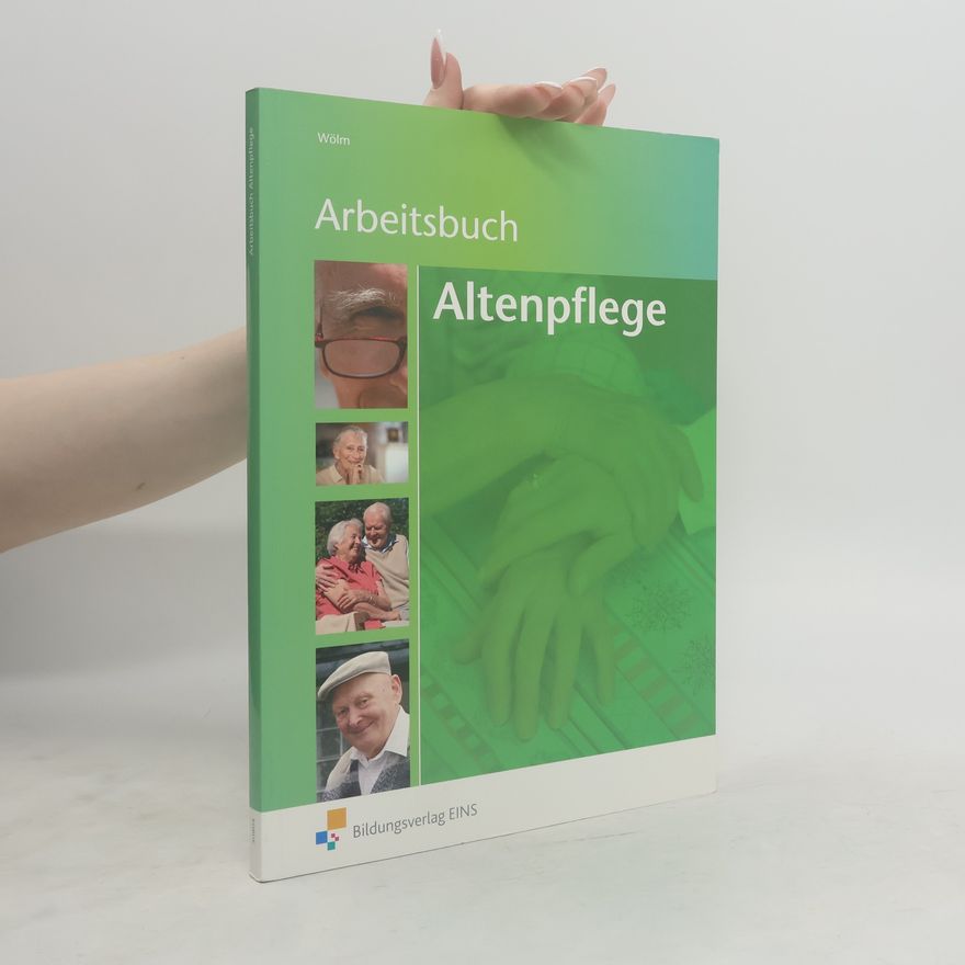 Hans-Jörg Wölm Arbeitsbuch Altenpflege