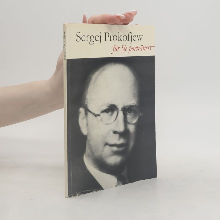 Friedbert Streller Sergej Prokofjew. für Sie Porträtiert