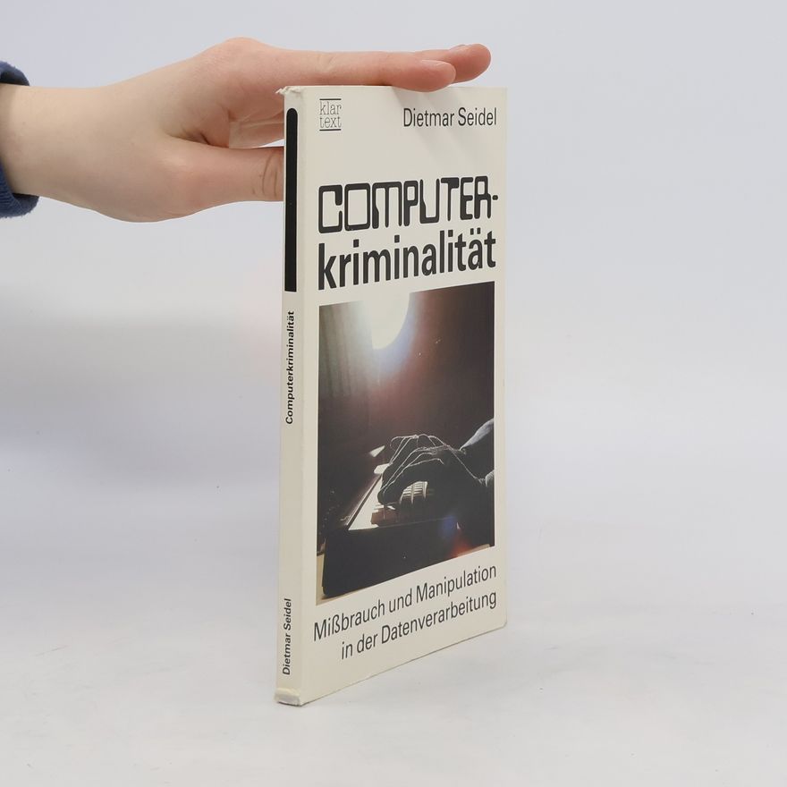 Dietmar Seidel Computerkriminalität
