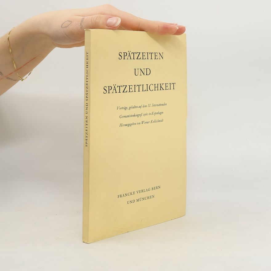 Werner Kohlschmidt Spätzeiten und Spätzeitlichkeit