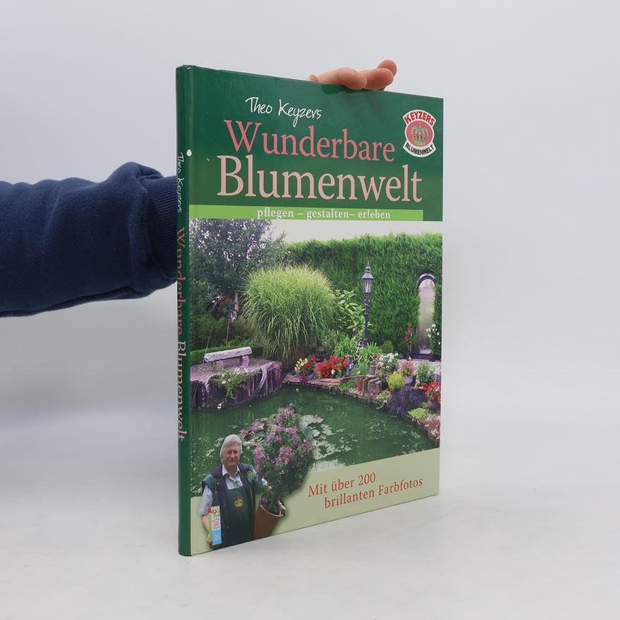 Theo Keyzers Wunderbare Blumenwelt