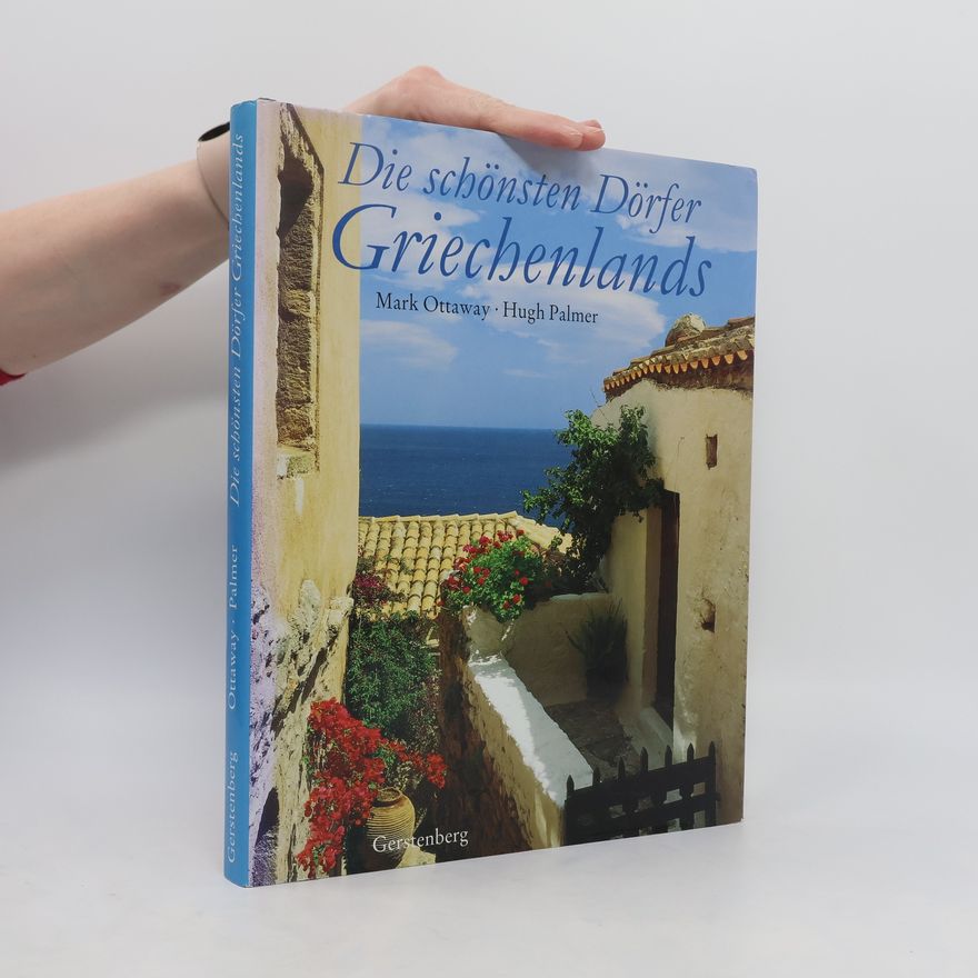 Mark Ottaway Die schönsten Dörfer Griechenlands