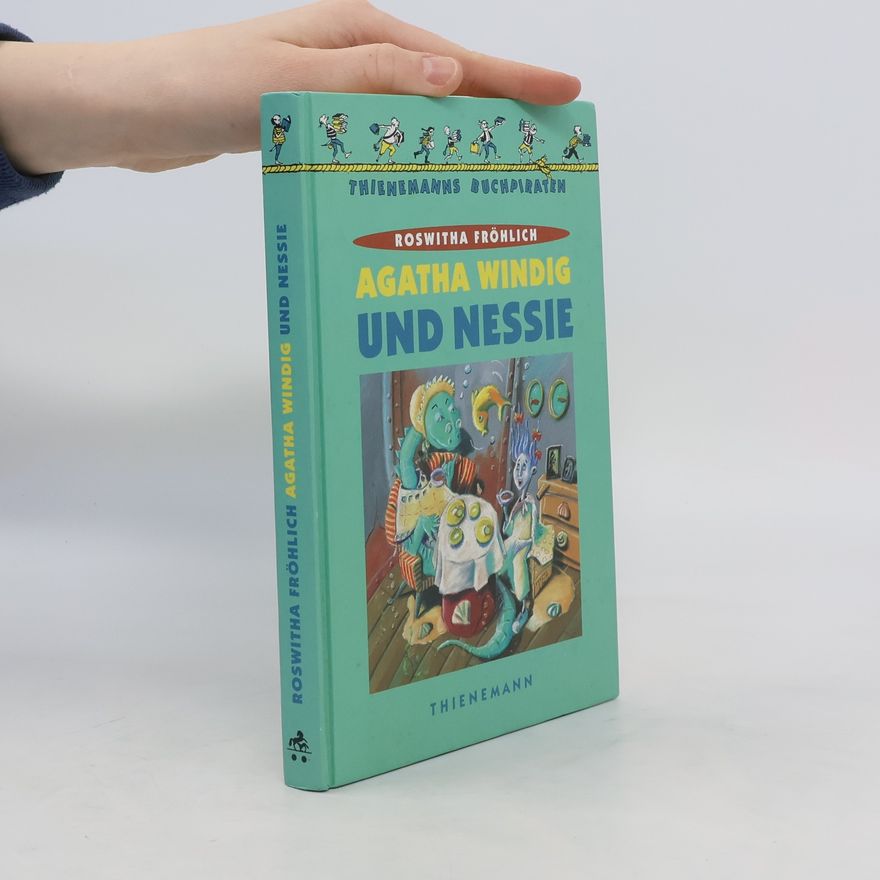 Roswitha Fröhlich Agatha Windig und Nessie