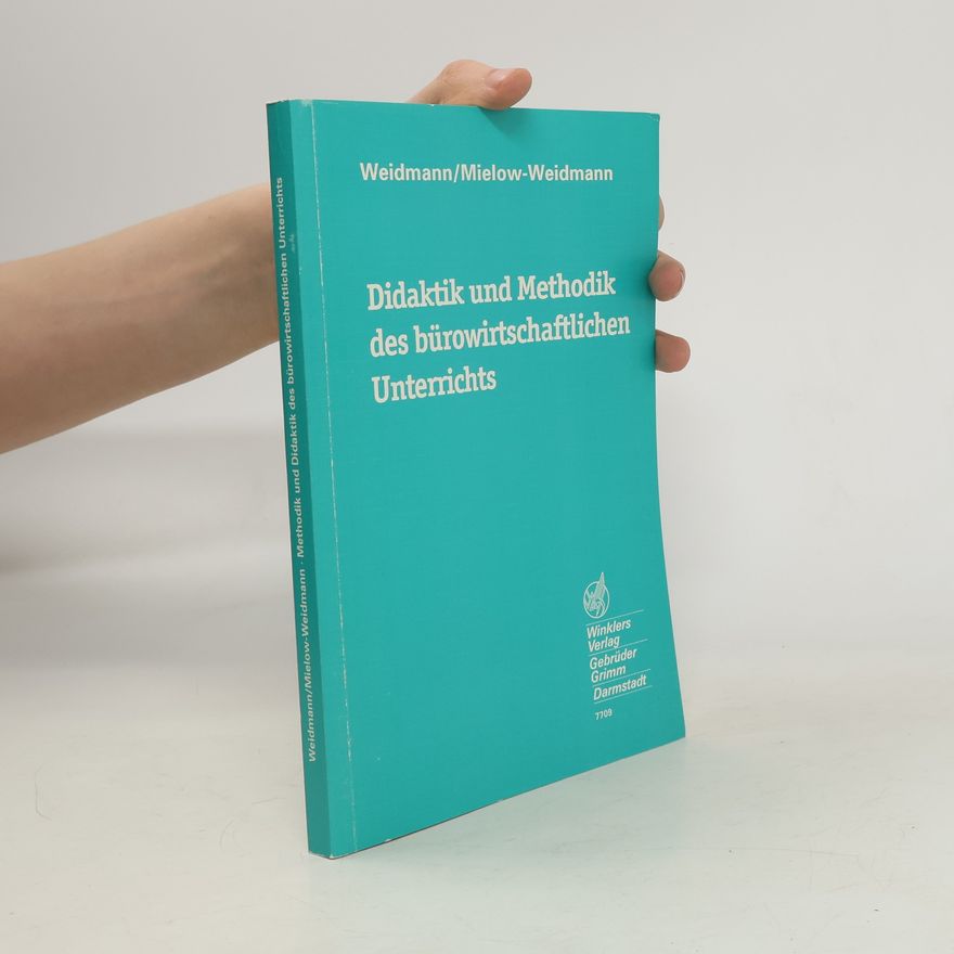 Paul Weidmann Didaktik und Methodik des bürowirtschaftlichen Unterrichts
