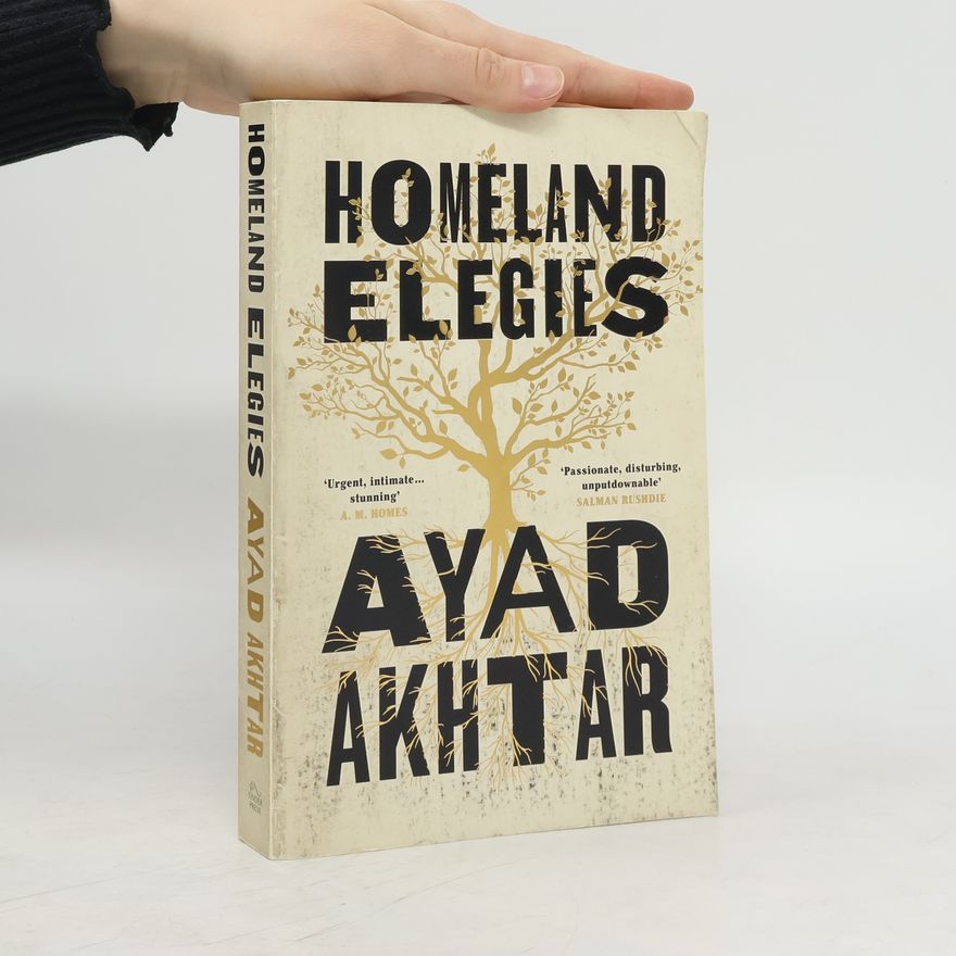 Ayad Akhtar Homeland Elegies