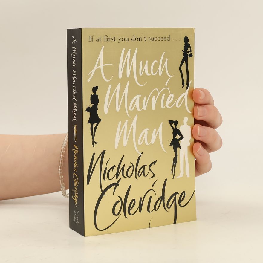 Nicholas Coleridge A Much Married Man